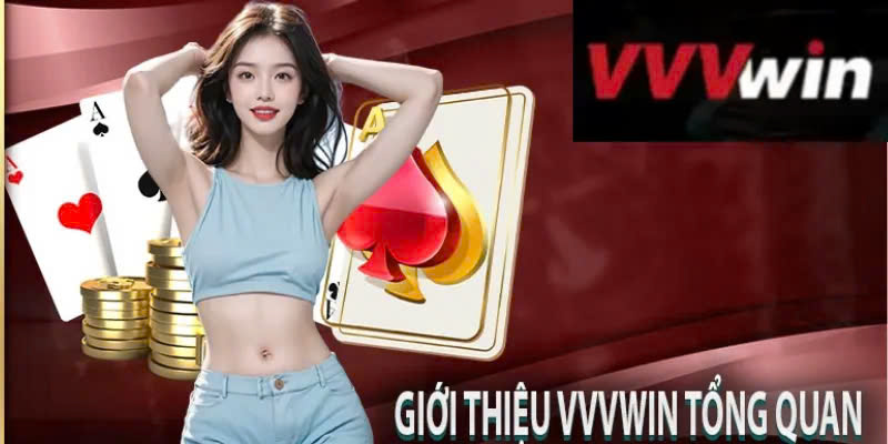 Giới thiệu VVVwin với tỷ lệ thưởng cao và muôn vàn khuyến mãi